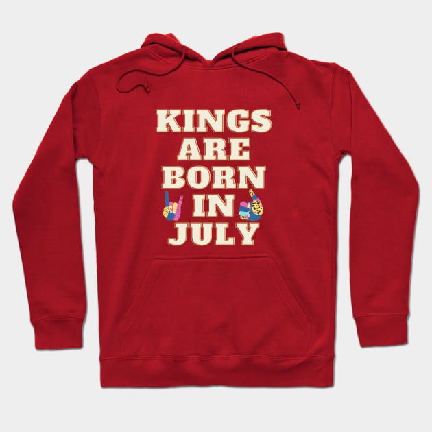 Kings are born in July Hoodie by JB's Design Store